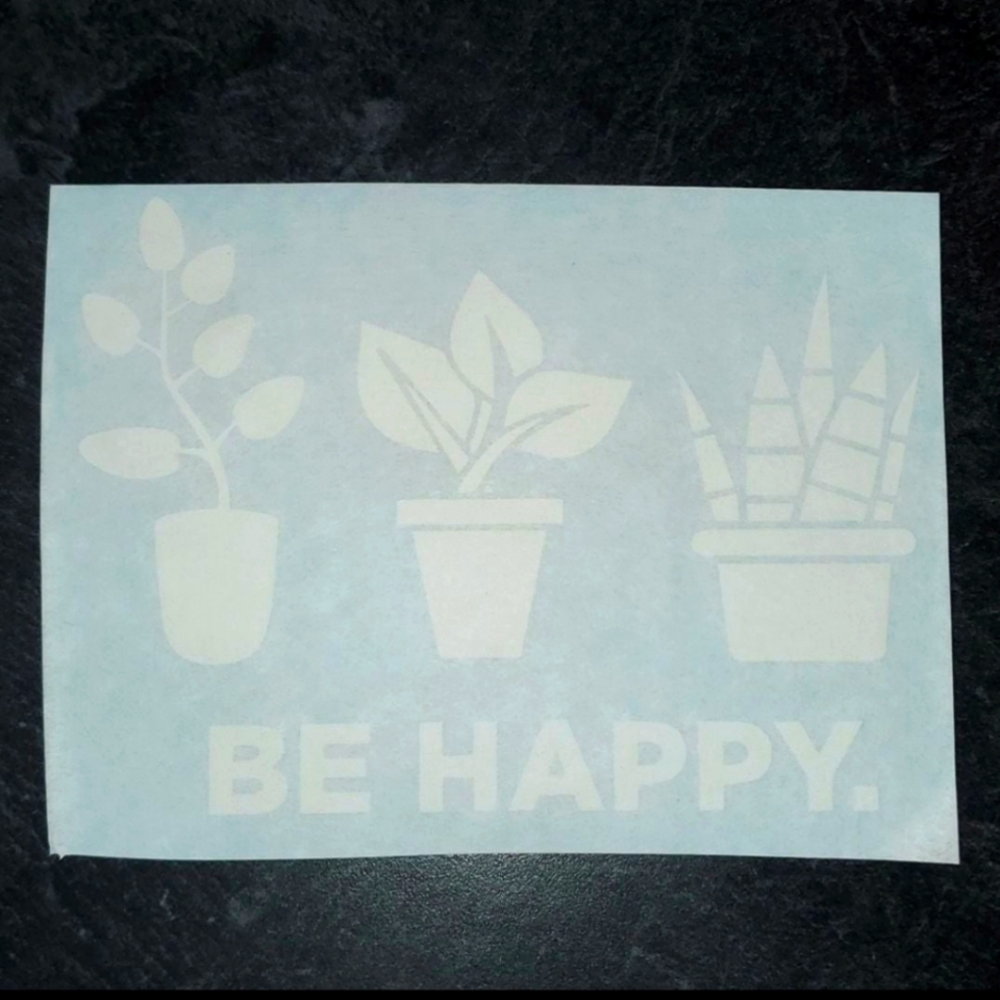 Be Happy House Plant White Vinyl Decal 6" x 4.5"